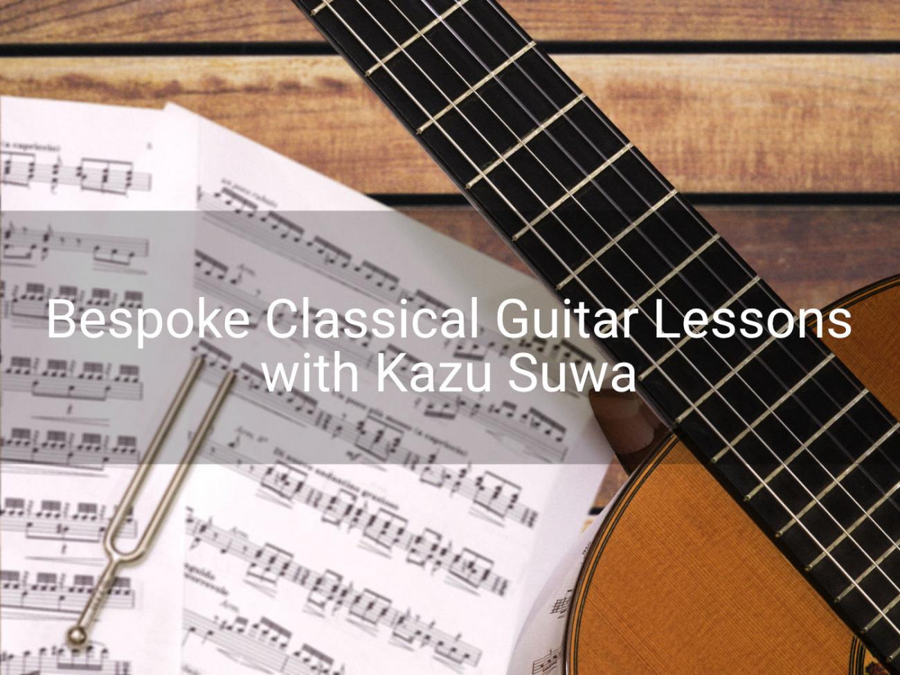 Bespoke Classical Guitar Lessons with Kazu Suwa